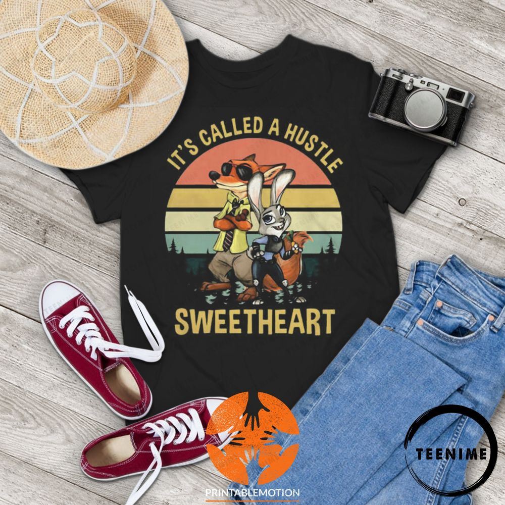 It's Called A Hustle Sweetheart Vintage Zootopia Judy Hopps Nick Wilde Gift Tee For You And Your Family Trending Shirt