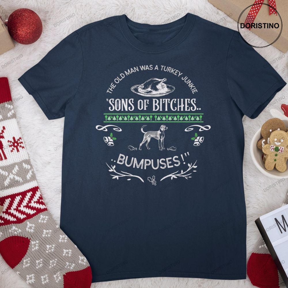 A Christmas Movie Sons Of Bitches Bumpuses Ugly Shirts