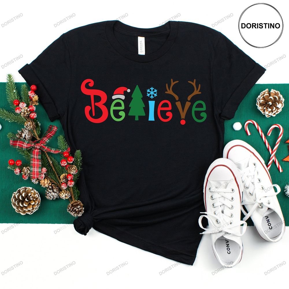 Believe Christmas Christmas Christmas Family Shirt