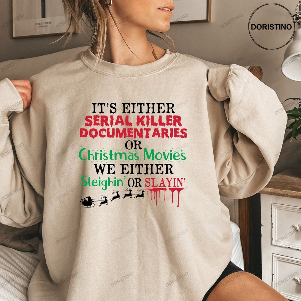 Christmas Its Either Serial Killer Shirts