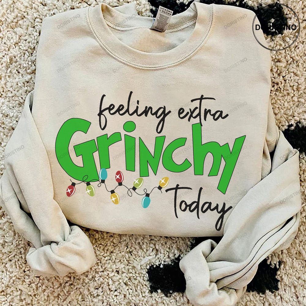 Feeling Extra Grinchy Today Christmas Grinch Shirt
