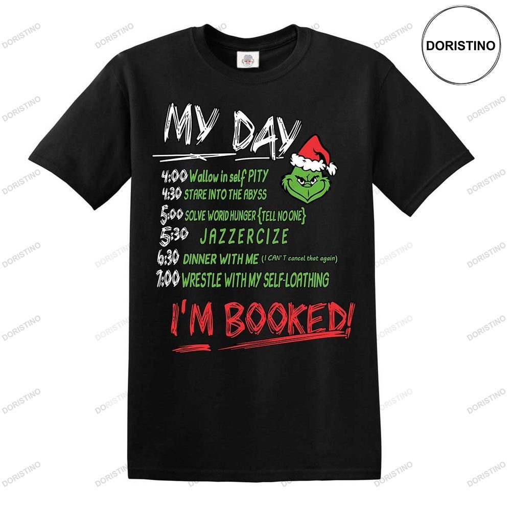 My Day The Grinch Movie I Am Booked That Stole Hate Shirt