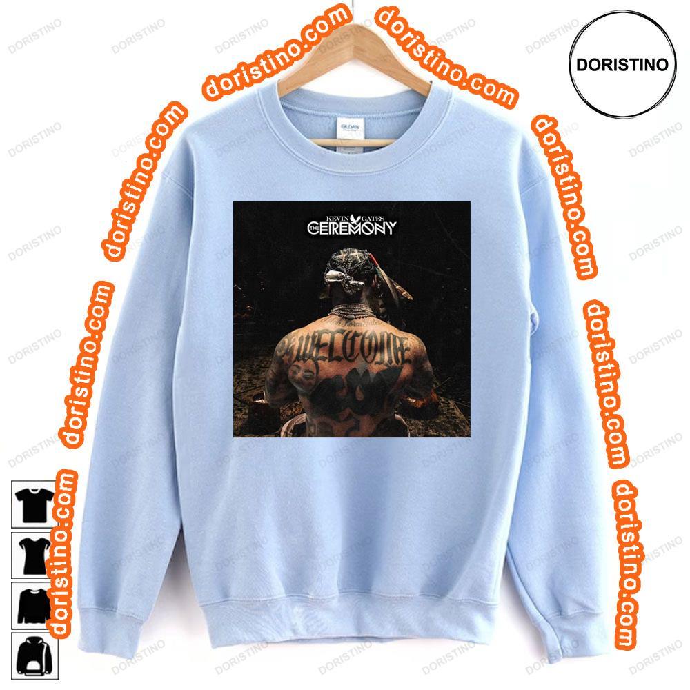 Kevin Gates The Ceremony Sweatshirt Long Sleeve Hoodie