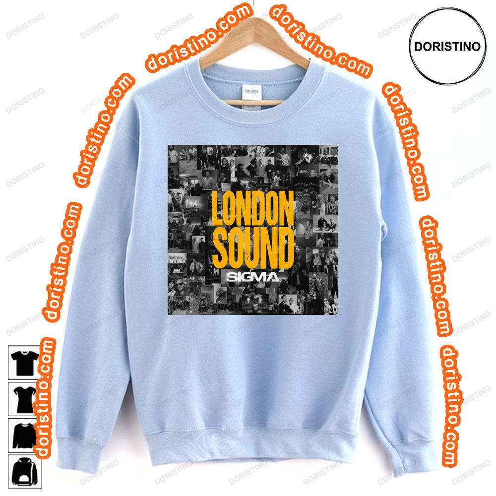 Sigma London Sound Tshirt Sweatshirt Hoodie