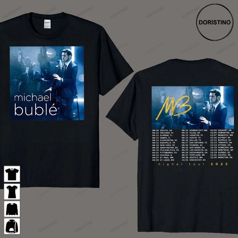 Michael Bublé Higher Tour 2022 Michael Bublé Limited T-shirt
