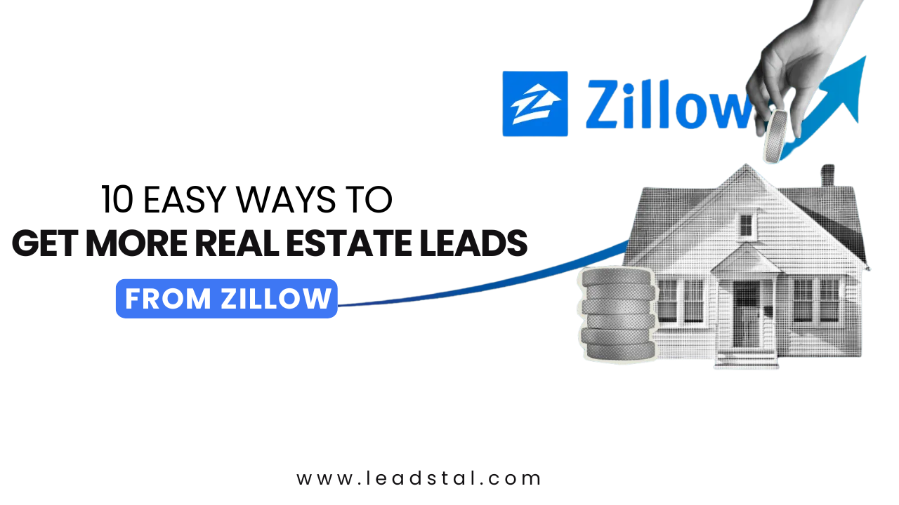 More Property 10 Easy Ways To Get More Real Estate Leads From Zillow | Leadstal