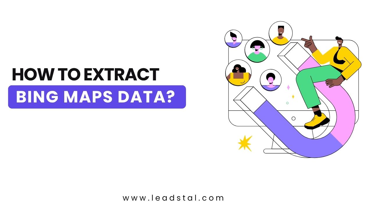 Data Extraction Map How To Extract Bing Maps Data | Leadstal