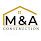 M and A Construction