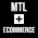 MONTREAL ECOMMERCE ( MTL+ECOMMERCE)