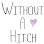 Without A Hitch