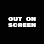 Out On Screen
