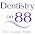Dentistry on 88