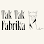 Tak Tak Fabrika