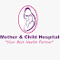 Mother & Child Hospital Ltd