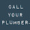 Call Your Plumber