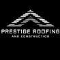 Prestige Roofing General Contractors & Construction