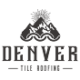 Denver Tile Roofing LLC