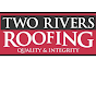 Two Rivers Roofing, Inc.