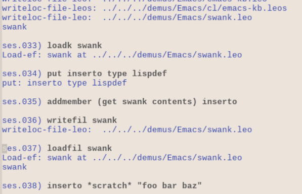 Emacs snipped in a low contrast lightfield theme, literally this repl history:


writeloc-file-leos: ../../../demus/Emacs/cl/emacs-kb.leos
writeloc-file-leo:  ../../../demus/Emacs/swank.leo
swank

ses.033) loadk swank
Load-ef: swank at ../../../demus/Emacs/swank.leo

ses.034) put inserto type lispdef
put: inserto type lispdef

ses.035) addmember (get swank contents) inserto

ses.036) writefil swank
writeloc-file-leo:  ../../../demus/Emacs/swank.leo

ses.037) loadfil swank
Load-ef: swank at ../../../demus/Emacs/swank.leo
swank

ses.038) inserto *scratch* "foo bar baz"