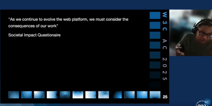 From the Societal Impact Questionaire: "As we continue to evolve the web platform, we must consider the consequences of our work".