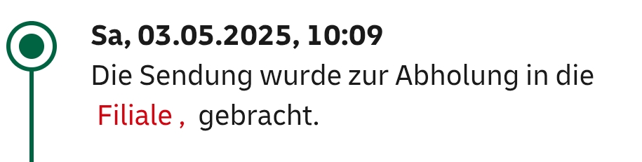 Screenshot vom DHL tracking mit:

"Die Sendung wurde zur Abholung in die Filiale , gebracht."

Die Filiale fehlt - oder ist " , " genannt.