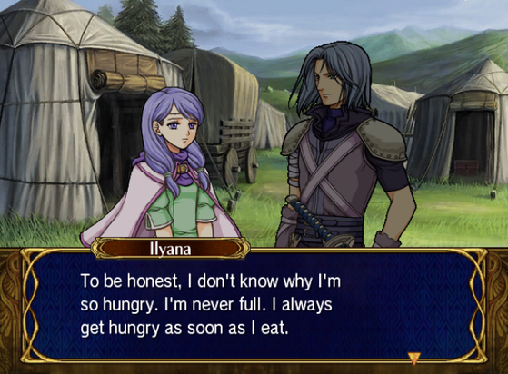 Ilyana is basically me. As soon as I eat, I just get more hungry.

Screenshot: Ilyana saying to Zihark: to be honest, I don't know why I'm a hungry. I'm never fell. I always get hungry as soon as I eat.

I hear you, sister.