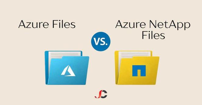 Azure Files vs Azure NetApp Files
