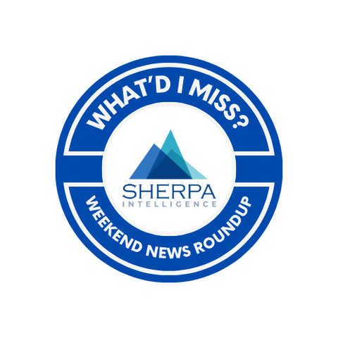 On a white background, blue circle with the words What'd I Miss Weekend News Roundup with the Sherpa Intelligence logo of blue mountain silhouettes.