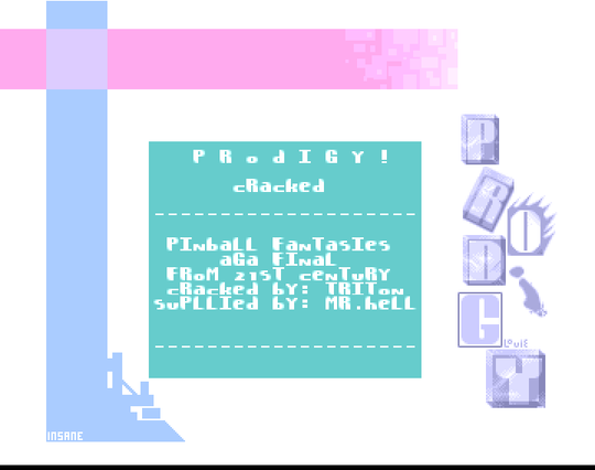 Screenshot of "Pinball Fantasies" - Crack: Prodigy (PDY) - Published by 21st Century on Commodore Amiga (1993)