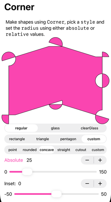 A pink 6 sided shape with a black outline except at each corner the line draws a partial circle before resuming on to the next corner. Above the shape is some text that reads: Corner. Make shapes using Corner, pick a style and set the radius using either absolute or relative values. Below the shape are pickers and sliders to adjust various aspects. Concave is selected.