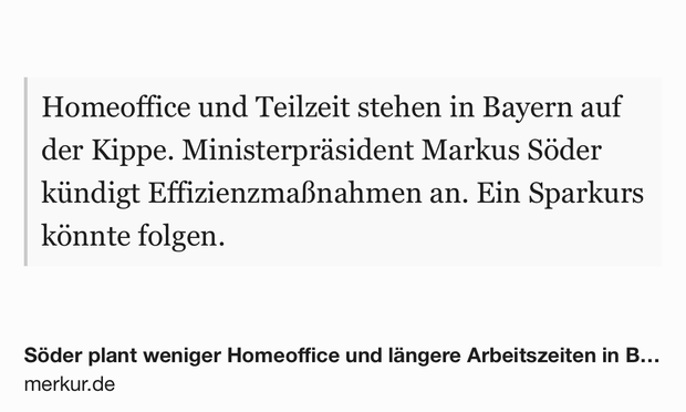 Text Shot: Homeoffice und Teilzeit stehen in Bayern auf der Kippe. Ministerpräsident Markus Söder kündigt Effizienzmaßnahmen an. Ein Sparkurs könnte folgen.