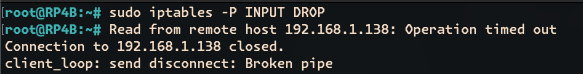 Screenshot of SSH connection lost due to iptables -P INPUT DROP