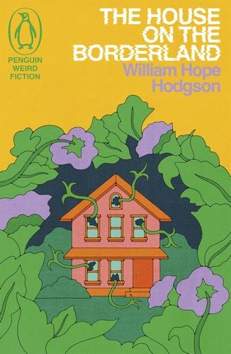 Couverture du livre The house on the borderland par William Hope Hodgdon publié en 2024 par Penguin
Fond jaune, une maison rouge au centre qui semble être sur le point de se faire engloutir par une forêt-jardin