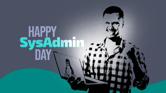 Happy SysAdmin Day! Here's to the Linux wizards who reboot reality, compile order from chaos, and always know where the logs are.