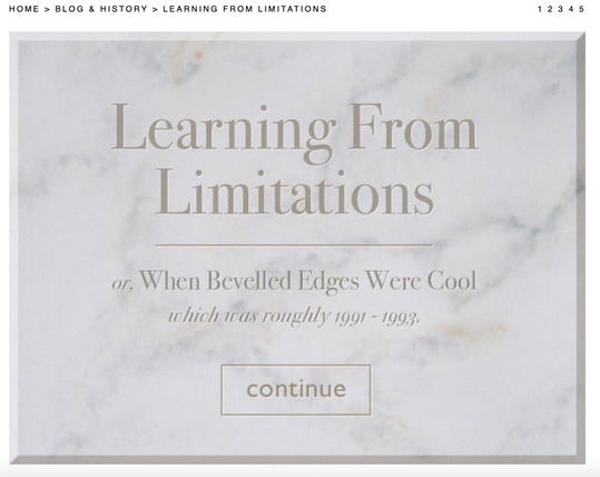 A bevelled marble splash page that reads: Learning From Limitations - or, When Bevelled Edges Were Cool, which was roughly 1991-1993.