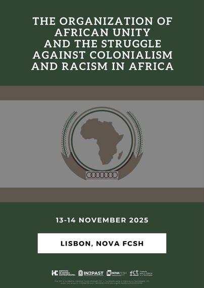 Poster for the workshop "The Organization of African Unity and the Struggle against Colonialism and Racism in Africa”. 13 and 14 November 2025. Lisbon, Nova FCSH. The background of the poster is a colour faded image of the Organization of African Unity’s flag.