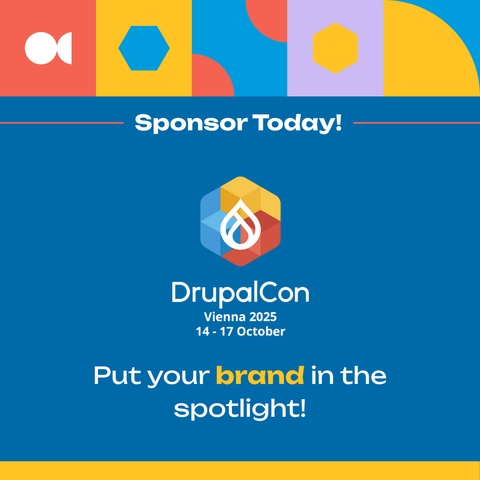 The image features the DrupalCon logo in the center with the text: “Sponsor Today!” at the top and “Put your brand in the spotlight!” at the bottom. The design uses bold geometric shapes and DrupalCon brand colors.