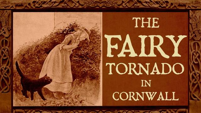 A storybook style drawing of a black cat watching a woman in 19th century garb searching through a hedgerow. Overlaid text: The Fairy Tornado in Cornwall