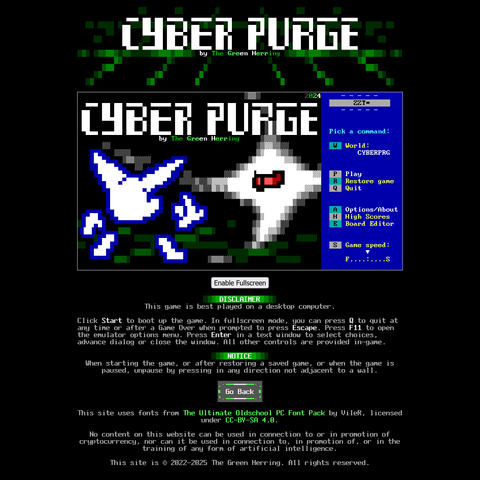 A screenshot of a dedicated page on my website on which you can play my ZZT game "Cyber Purge" in your browser. Under a banner displaying the title and in a thin gray frame is an emulated gameplay window showing the title screen, featuring the title over an image of a cartoon fennec fox head avatar with floating hands and feet taunting a white eldritch monster with a single angry red eye. An "Enable Fullscreen" button can be seen below it. A disclaimer states that the game is best played on a desktop computer, and instructions are provided for starting the game as well as controls not seen in-game.