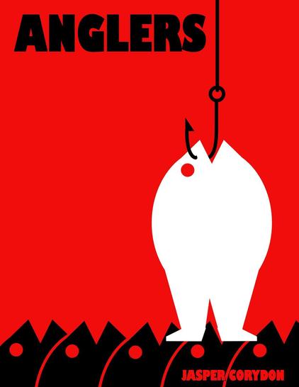 Red background with black fish-head silhouettes at the bottom.  To the right, a white fish-head with human legs is pulled up by a black hook.  The title appears at the top in bold lettering - "ANGLERS"