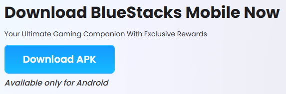 Download BlueStacks Mobile Now
Your Ultimate Gaming Companion With Exclusive Rewards

Download APK
Available only for Android