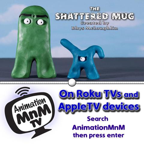 The Shattered Mug is on AnimationMnM, which is a streaming platform.
