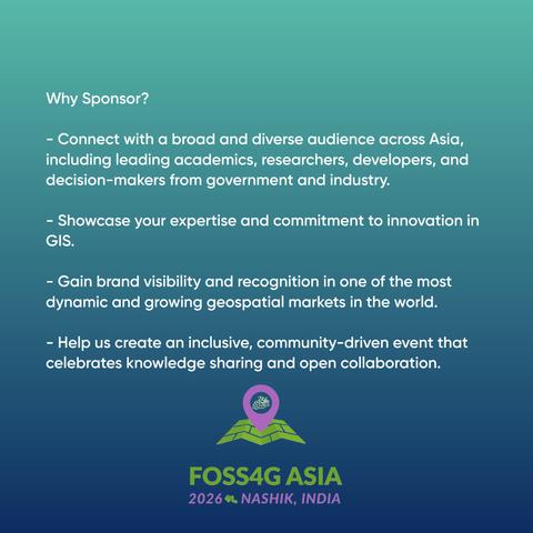 Why Sponsor?

- Connect with a broad and diverse audience across Asia, including leading academics, researchers, developers, and decision-makers from government and industry.

- Showcase your expertise and commitment to innovation in GIS.

- Gain brand visibility and recognition in one of the most dynamic and growing geospatial markets in the world.

- Help us create an inclusive, community-driven event that celebrates knowledge sharing and open collaboration.
