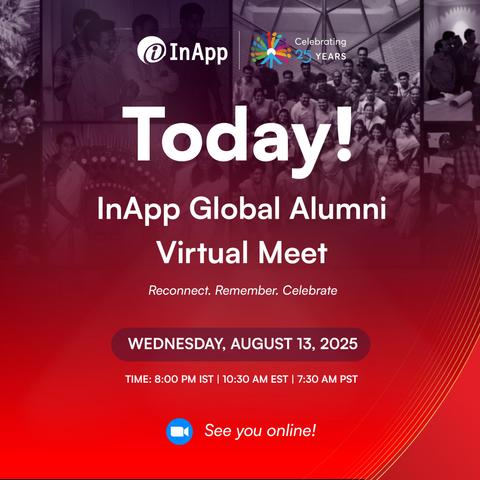 It’s happening TODAY!
We can’t wait to see our InApp family come together for an evening of memories, laughter, and reconnection at our Virtual Alumni Meet.

📅 Wednesday, August 13, 2025
⏰ 8:00 PM IST | 10:30 AM EST | 7:30 AM PST
💻 Online – Link shared with registered alumni
Not yet registered? Please register here - https://forms.gle/hJRSY3uGVCwoSnNF9

Because no matter where life takes us - Once an InAppian, Always an InAppian.

#InApp #InApp25 #InAppAlumni #InAppFamily #InAppJourney