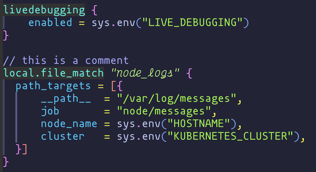 screenshot to show the syntax highlighting of a config.alloy file. There are two blocks: livedebugging and local.file_match with a comment over the latter. All attributes are blue, all blocks are teal with labels green in cursive. All equal signs are yellow, brackets are red, and curly braces are magenta. Strings are green and parentheses are cornflower blue.