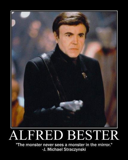 A character dressed in a dark costume with a serious expression is featured in the image. The text at the bottom reads "ALFRED BESTER" along with a quote from J. Michael Straczynski: "The monster never sees a monster in the mirror”