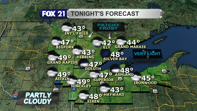 Patchy frost is possible in the northern half of the Northland away from Lake Superior Monday night as mostly clear skies will allow low temperatures to drop to the mid-30s.  They will be in the upper 30s and lower half of the 40s elsewhere with some cloud cover passing through.