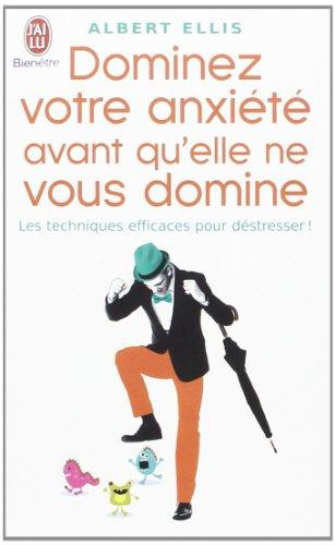Dominez votre anxiété avant qu'elle ne vous domine : les techniques efficaces pour déstresser !
Albert Ellis