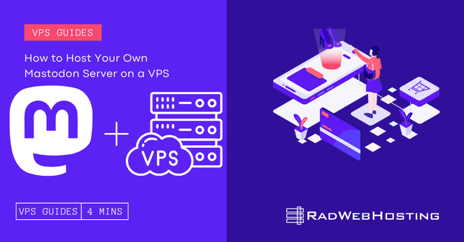 How to Host Your Own Mastodon Server on a VPS How to Host Your Own Mastodon Server on a VPS