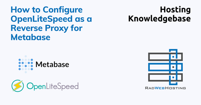 How to Configure OpenLiteSpeed as a Reverse Proxy for Metabase